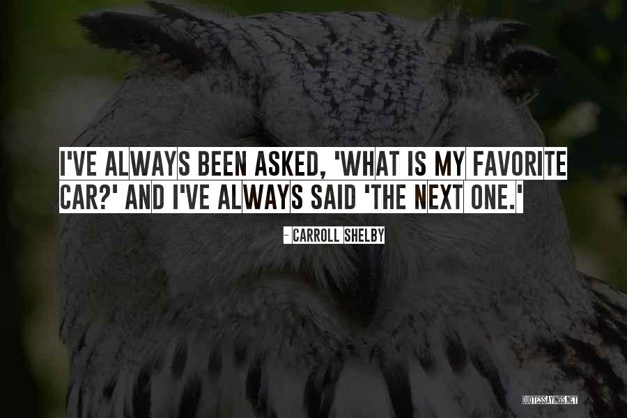 Shooey Malones Quotes By Carroll Shelby Shooey Malones Quotes By Carroll Shelby