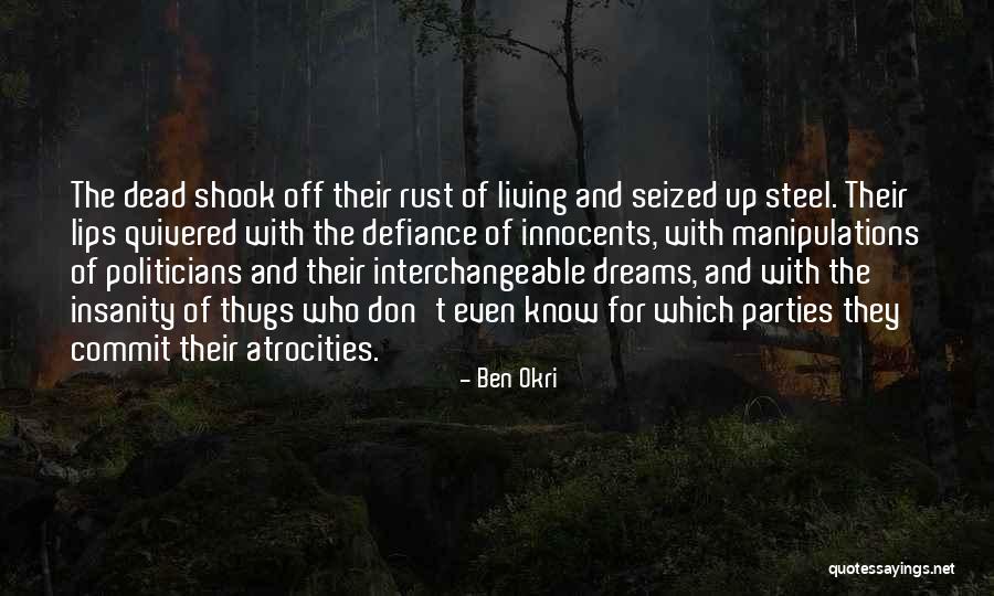 Shook Up Quotes By Ben Okri Shook Up Quotes By Ben Okri