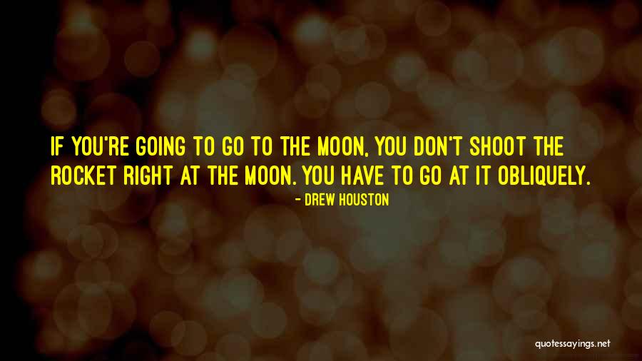 Shoot For The Moon Quotes By Drew Houston Shoot For The Moon Quotes By Drew Houston