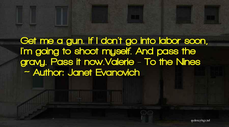 Shoot Myself Quotes By Janet Evanovich