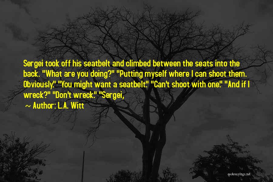 Shoot Myself Quotes By L.A. Witt