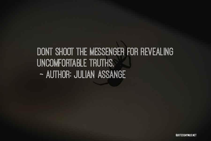 Shoot The Messenger Quotes By Julian Assange