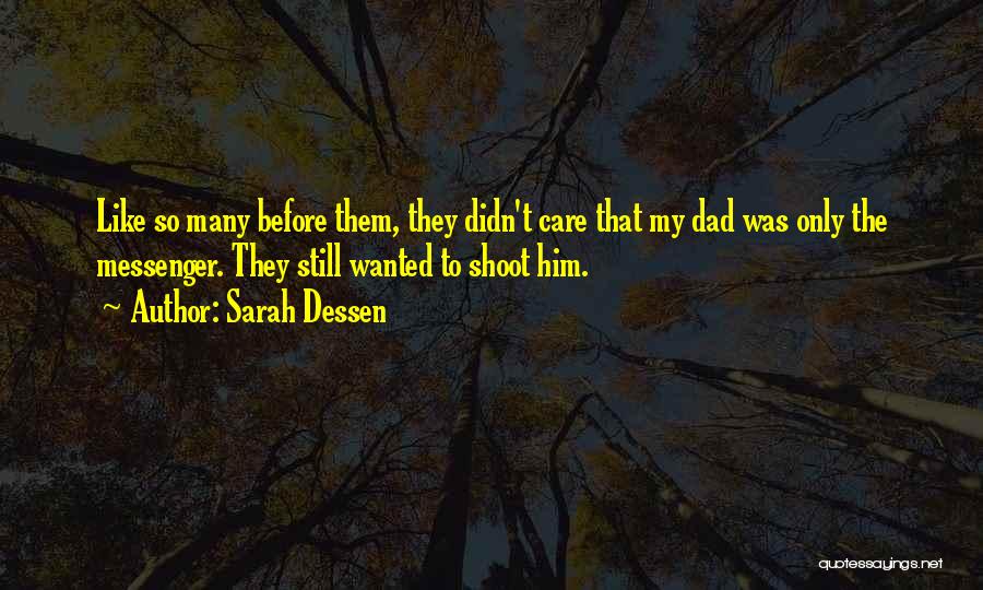 Shoot The Messenger Quotes By Sarah Dessen