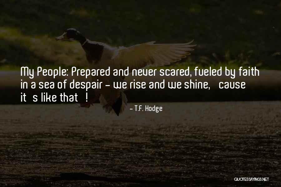 Shooted Quotes By T.F. Hodge Shooted Quotes By T.F. Hodge