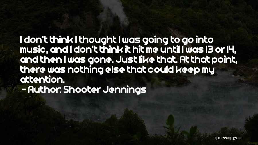 Shooter Jennings Quotes 1382355