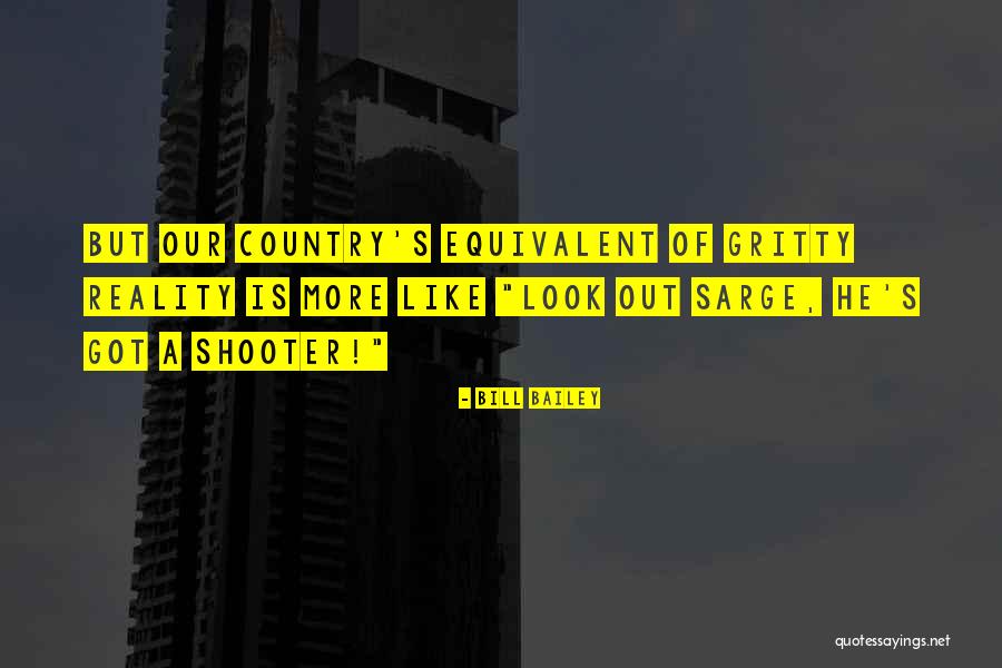 Shooter Quotes By Bill Bailey Shooter Quotes By Bill Bailey