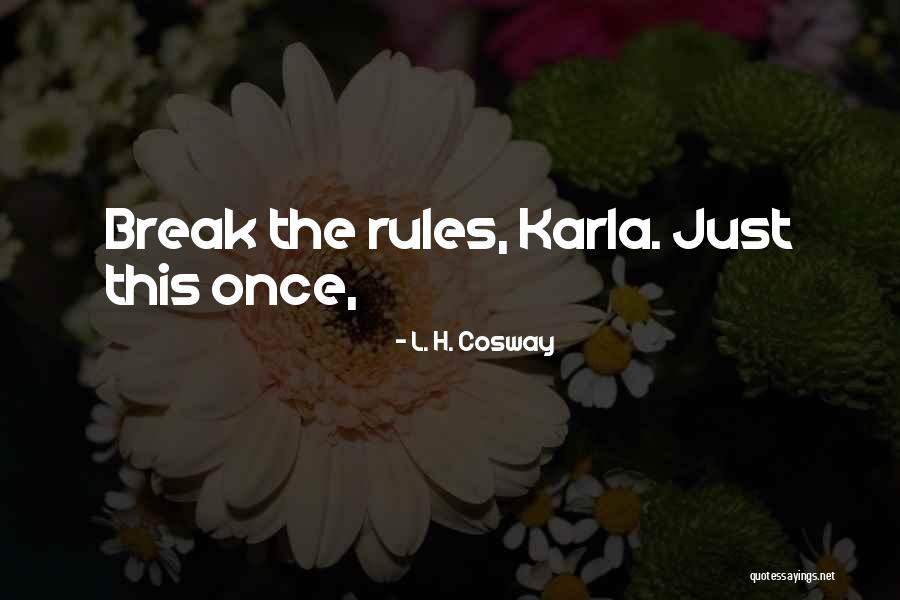 Shooterbut Quotes By L. H. Cosway Shooterbut Quotes By L. H. Cosway