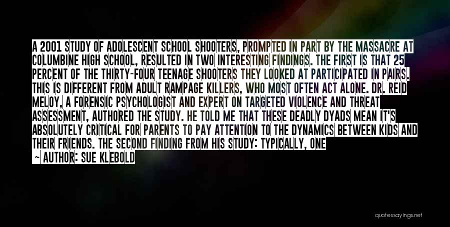 Shooters 2001 Quotes By Sue Klebold