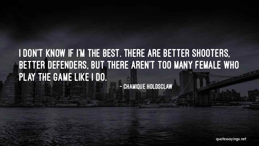 Shooters Quotes By Chamique Holdsclaw