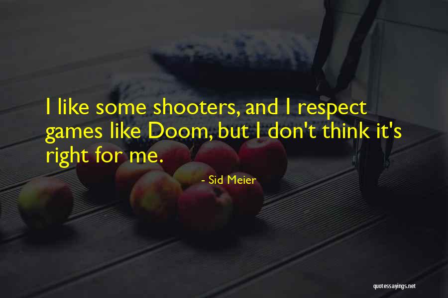 Shooters Quotes By Sid Meier