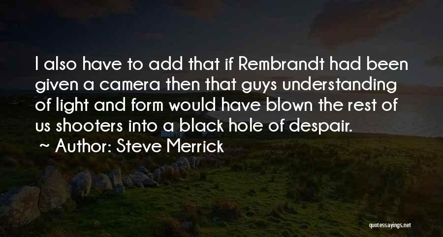 Shooters Quotes By Steve Merrick