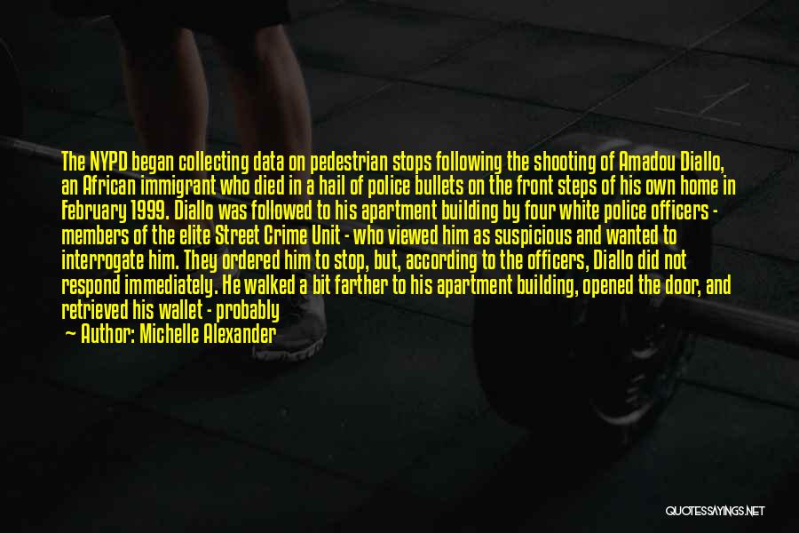 Shooting Bullets Quotes By Michelle Alexander