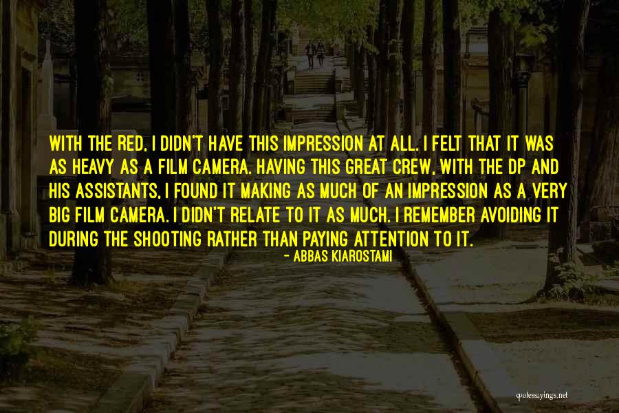 Shooting Film Quotes By Abbas Kiarostami Shooting Film Quotes By Abbas Kiarostami