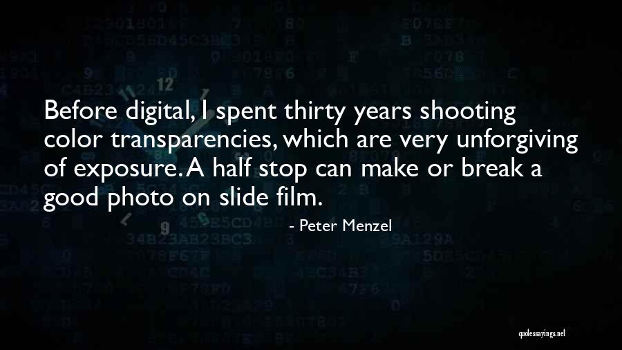 Shooting Film Quotes By Peter Menzel Shooting Film Quotes By Peter Menzel