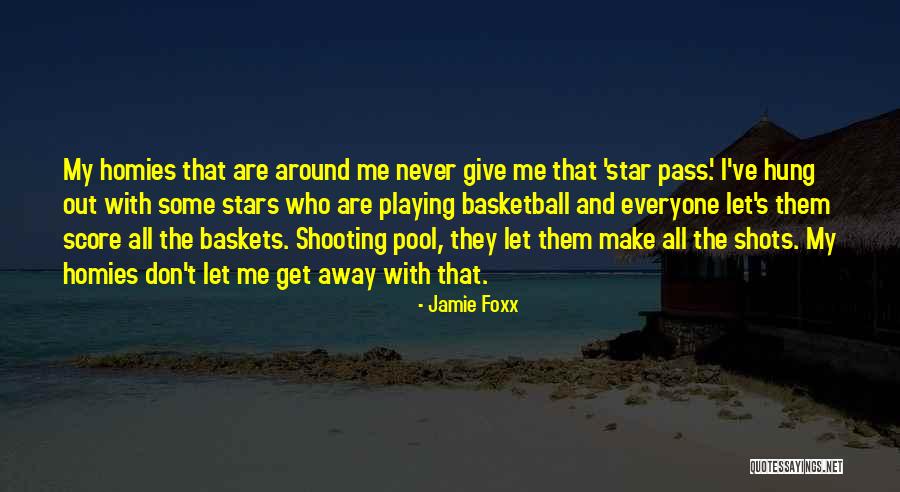 Shooting In Basketball Quotes By Jamie Foxx Shooting In Basketball Quotes By Jamie Foxx