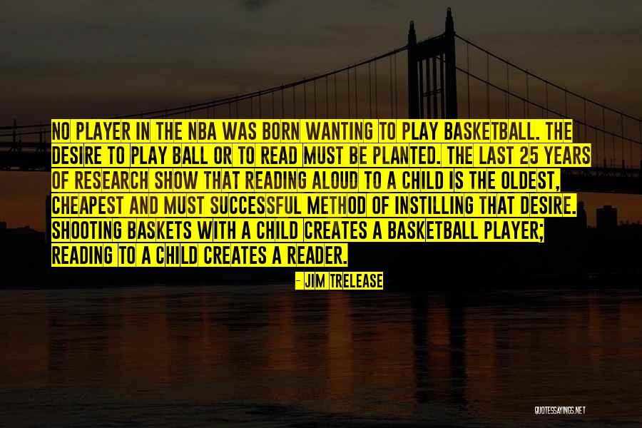 Shooting In Basketball Quotes By Jim Trelease Shooting In Basketball Quotes By Jim Trelease