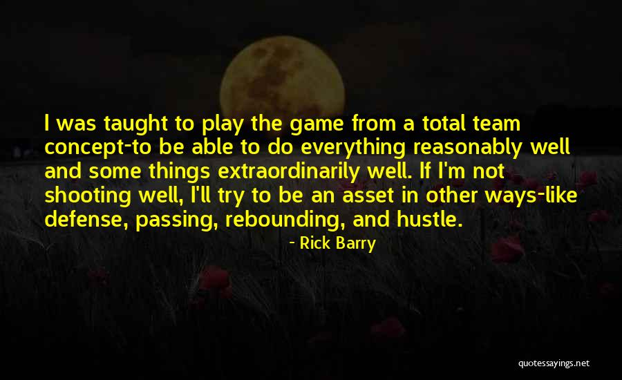 Shooting In Basketball Quotes By Rick Barry Shooting In Basketball Quotes By Rick Barry