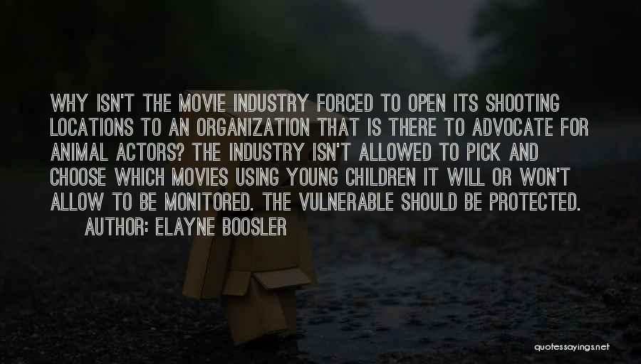 Shooting Movies Quotes By Elayne Boosler