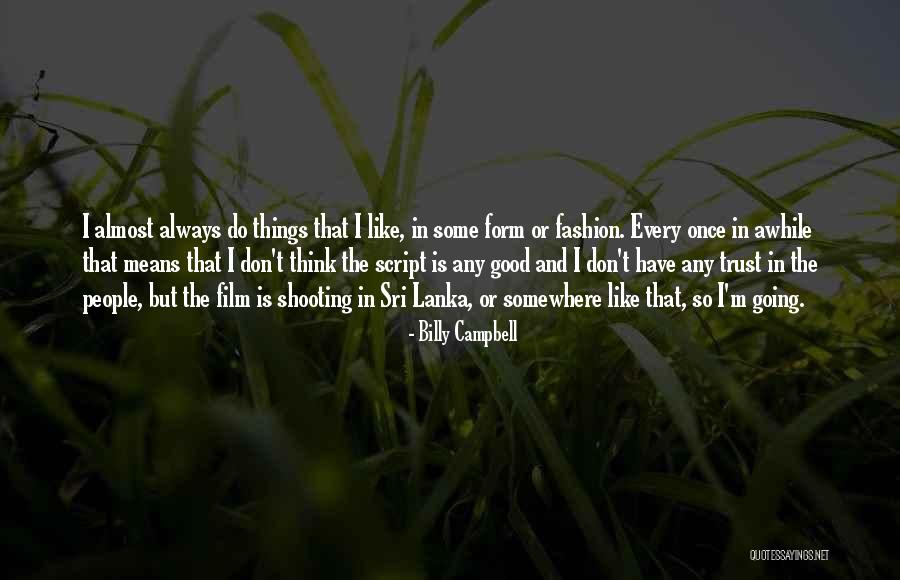 Shooting People Quotes By Billy Campbell Shooting People Quotes By Billy Campbell