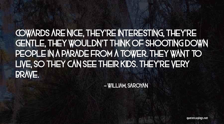 Shooting People Quotes By William, Saroyan Shooting People Quotes By William, Saroyan