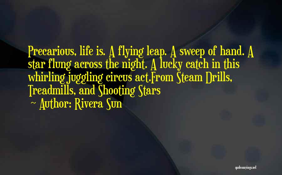 Shooting Star Life Quotes By Rivera Sun