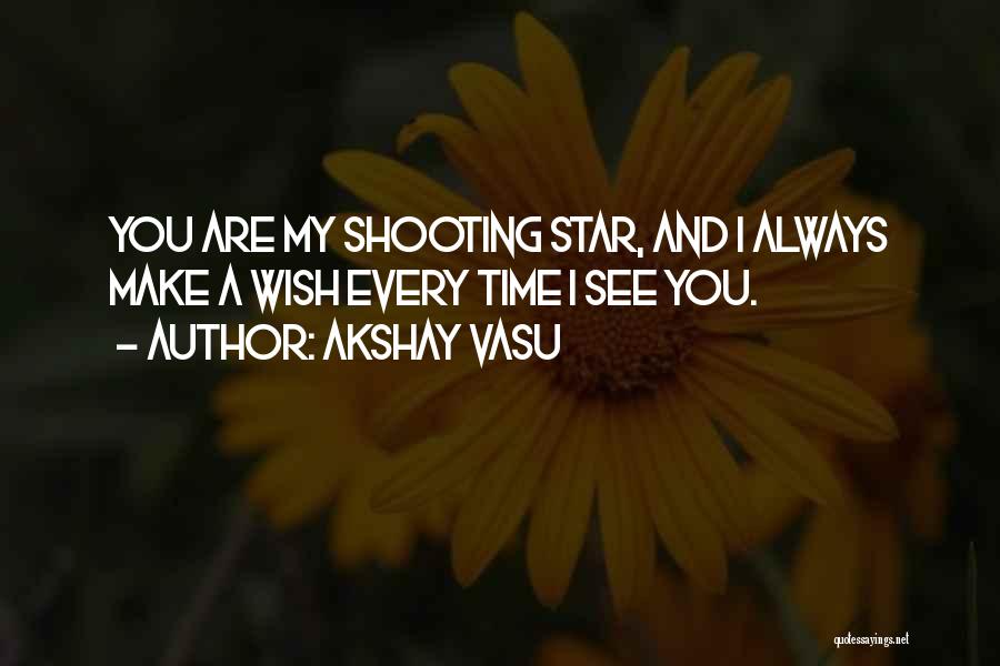 Shooting Star Quotes By Akshay Vasu