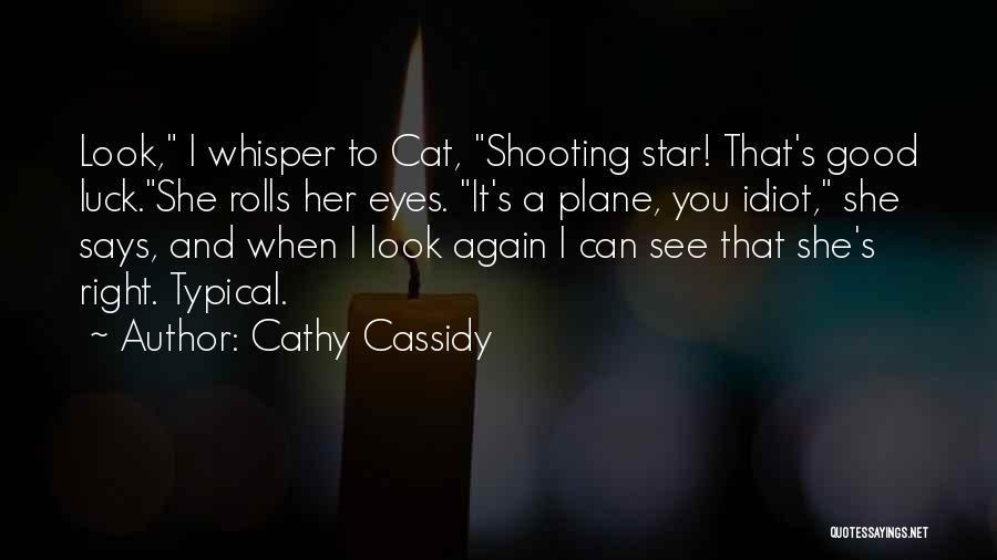 Shooting Star Quotes By Cathy Cassidy