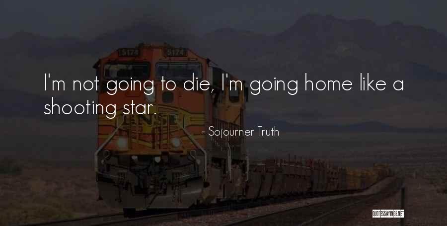 Shooting Star Wish Quotes By Sojourner Truth