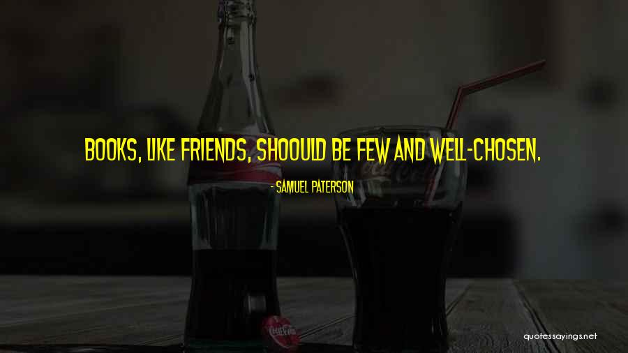 Shoould Quotes By Samuel Paterson Shoould Quotes By Samuel Paterson