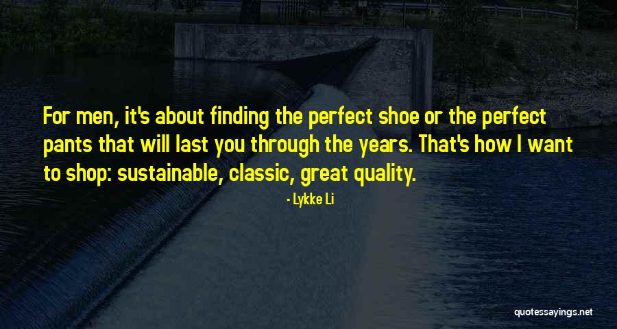 Shop Men Quotes By Lykke Li Shop Men Quotes By Lykke Li