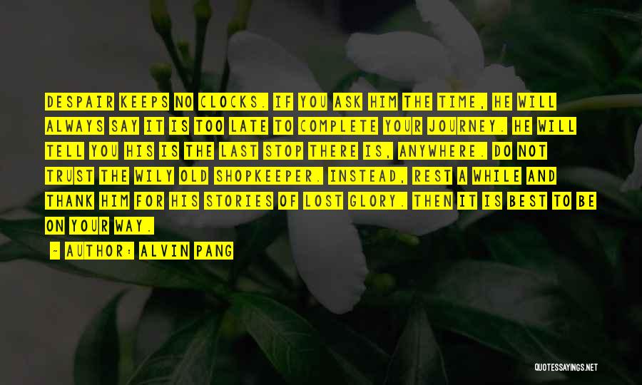 Shopkeeper Quotes By Alvin Pang