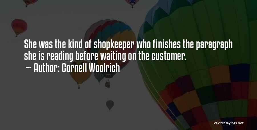 Shopkeeper Quotes By Cornell Woolrich