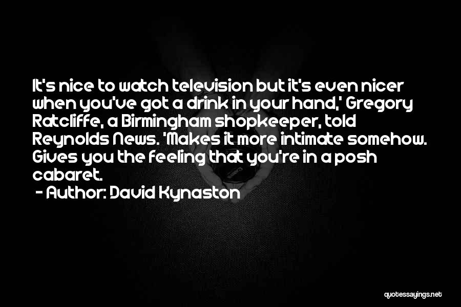 Shopkeeper Quotes By David Kynaston