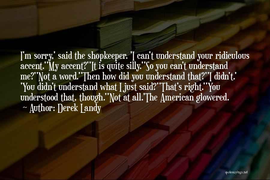 Shopkeeper Quotes By Derek Landy