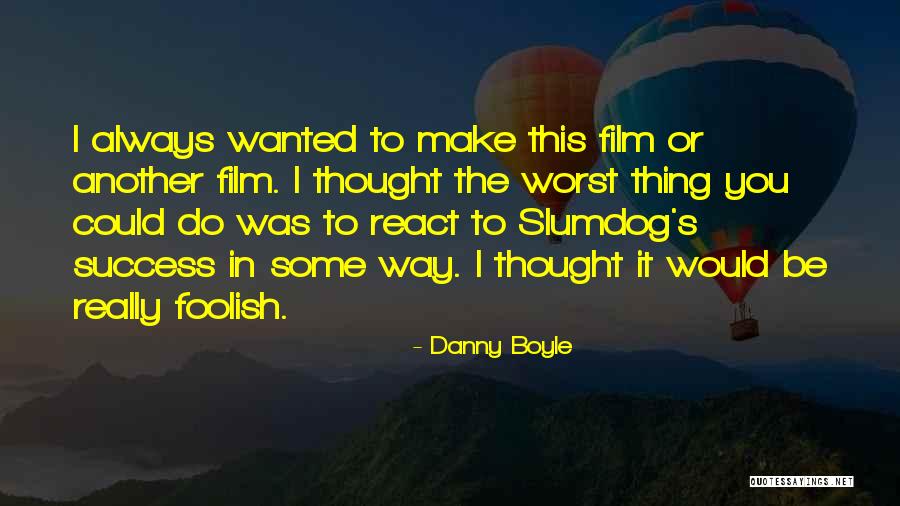 Shoplifted The Pootie Quotes By Danny Boyle Shoplifted The Pootie Quotes By Danny Boyle