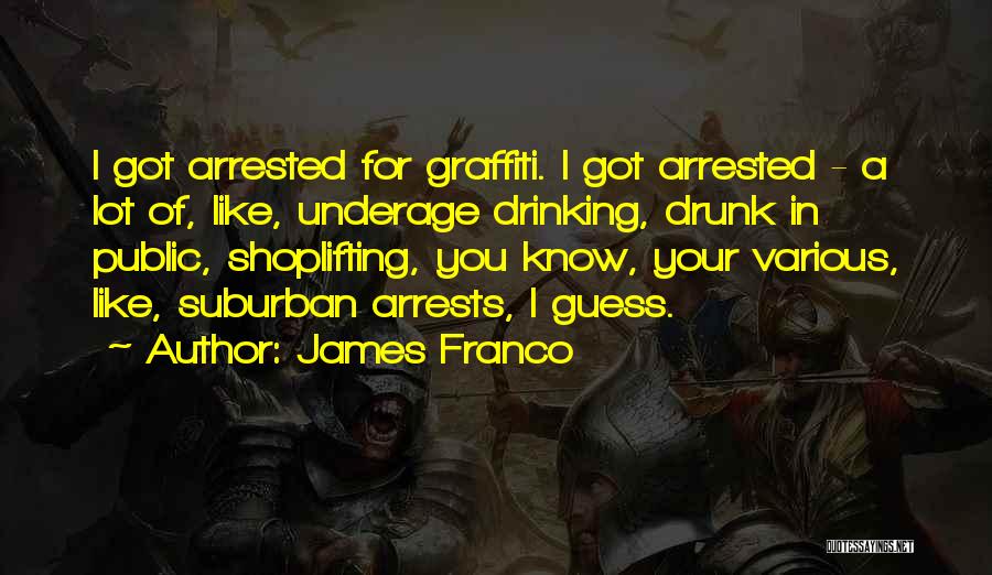 Shoplifting Quotes By James Franco