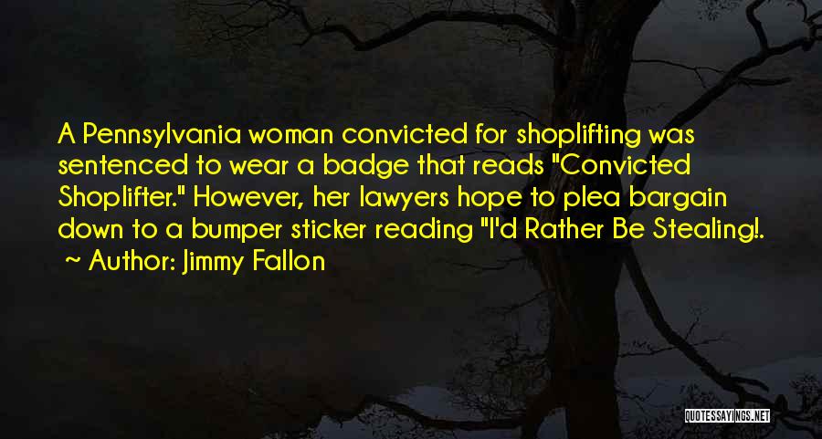 Shoplifting Quotes By Jimmy Fallon