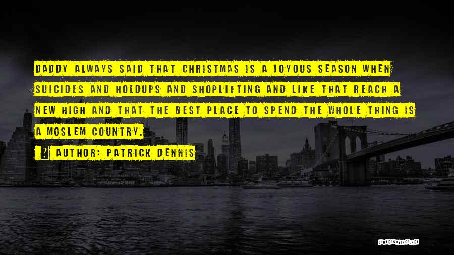 Shoplifting Quotes By Patrick Dennis