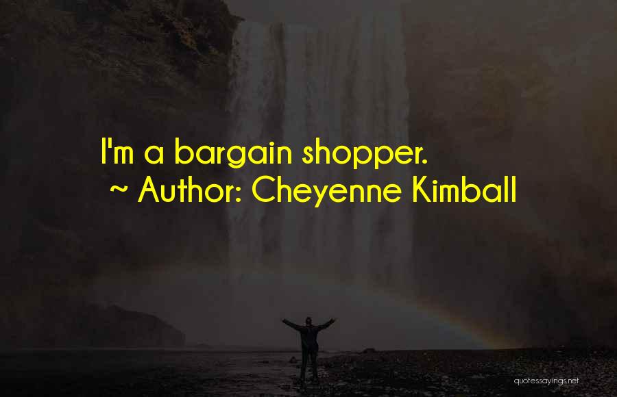 Shopper Quotes By Cheyenne Kimball