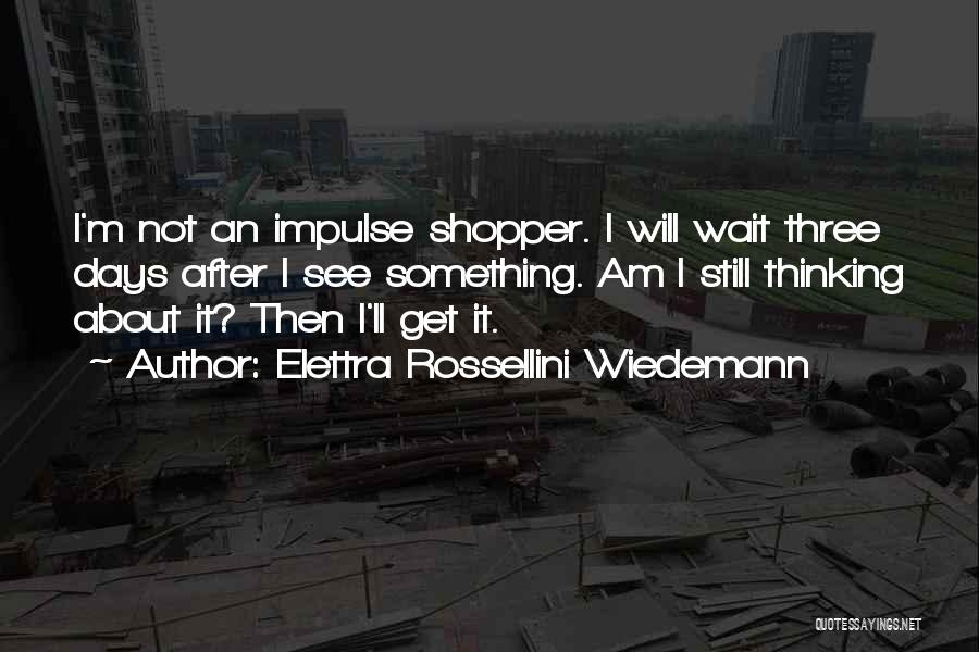 Shopper Quotes By Elettra Rossellini Wiedemann