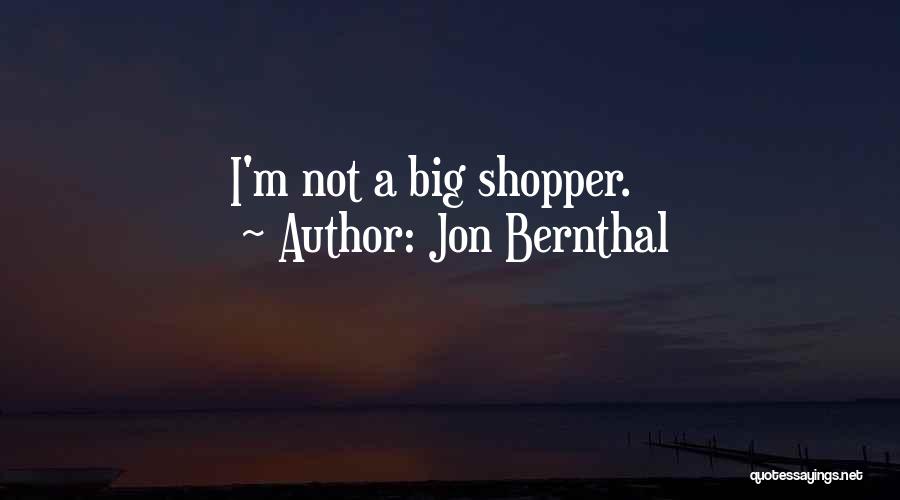 Shopper Quotes By Jon Bernthal