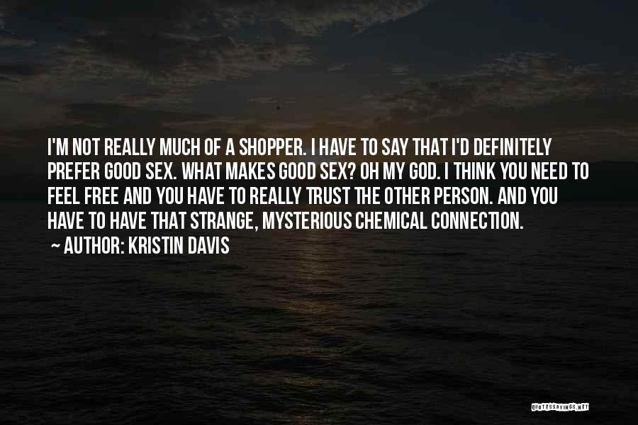 Shopper Quotes By Kristin Davis