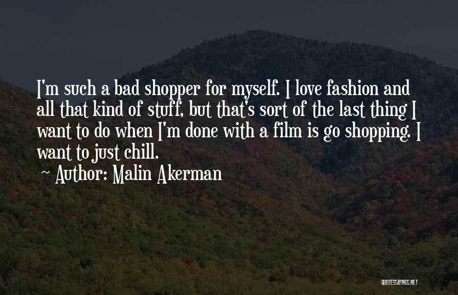 Shopper Quotes By Malin Akerman