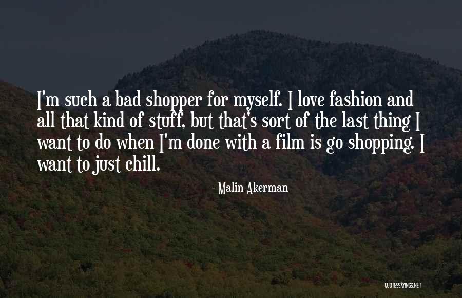 Shopper Quotes By Malin Akerman