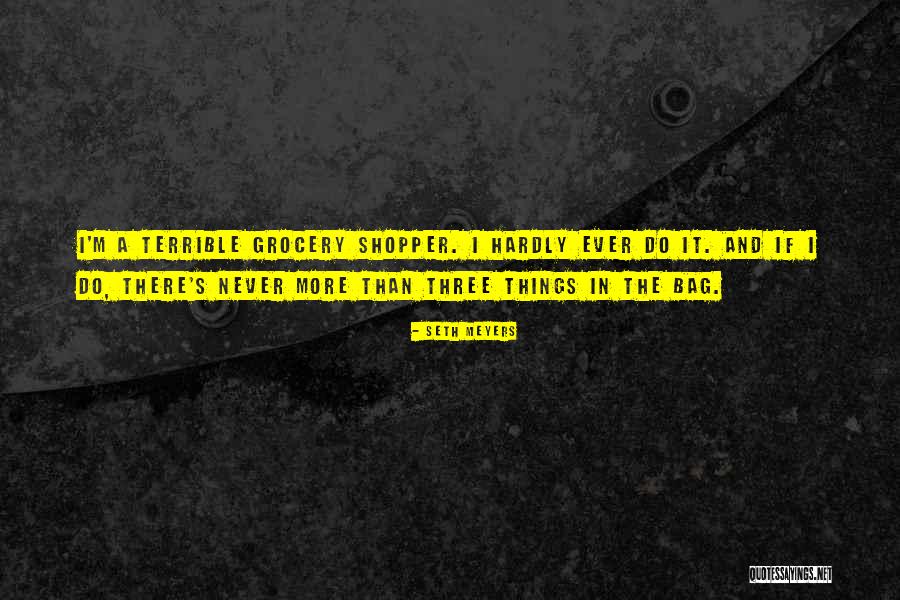 Shopper Quotes By Seth Meyers Shopper Quotes By Seth Meyers