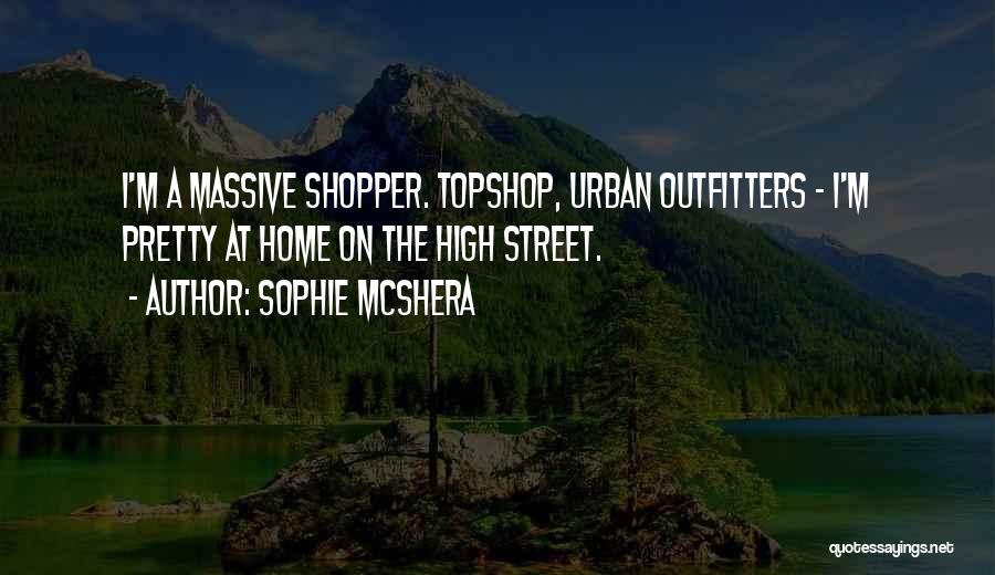 Shopper Quotes By Sophie McShera