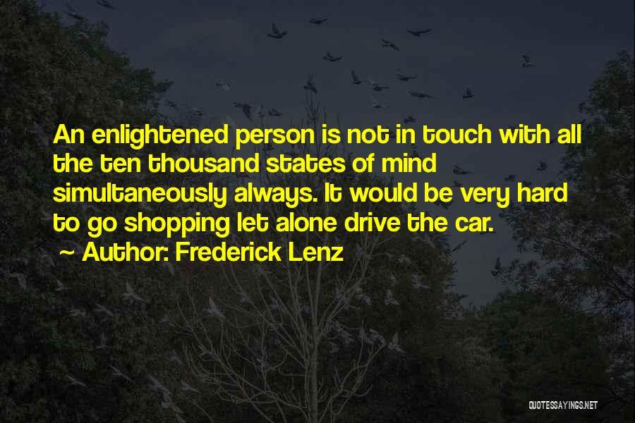 Shopping Alone Quotes By Frederick Lenz