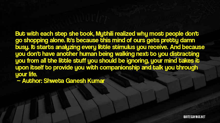 Shopping Alone Quotes By Shweta Ganesh Kumar