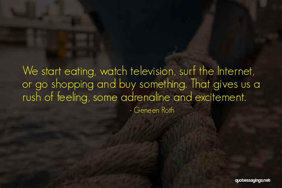 Shopping And Eating Quotes By Geneen Roth Shopping And Eating Quotes By Geneen Roth