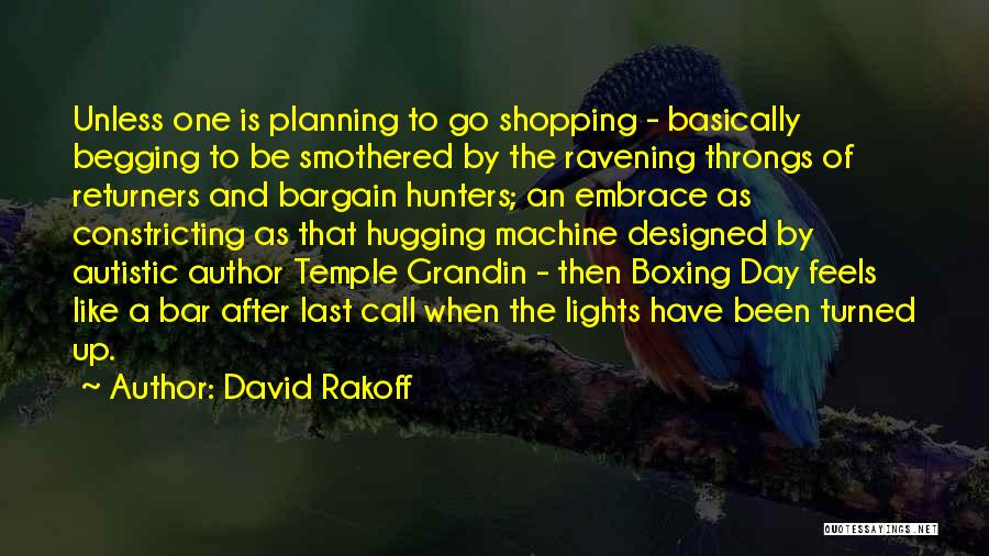 Shopping Bargain Quotes By David Rakoff